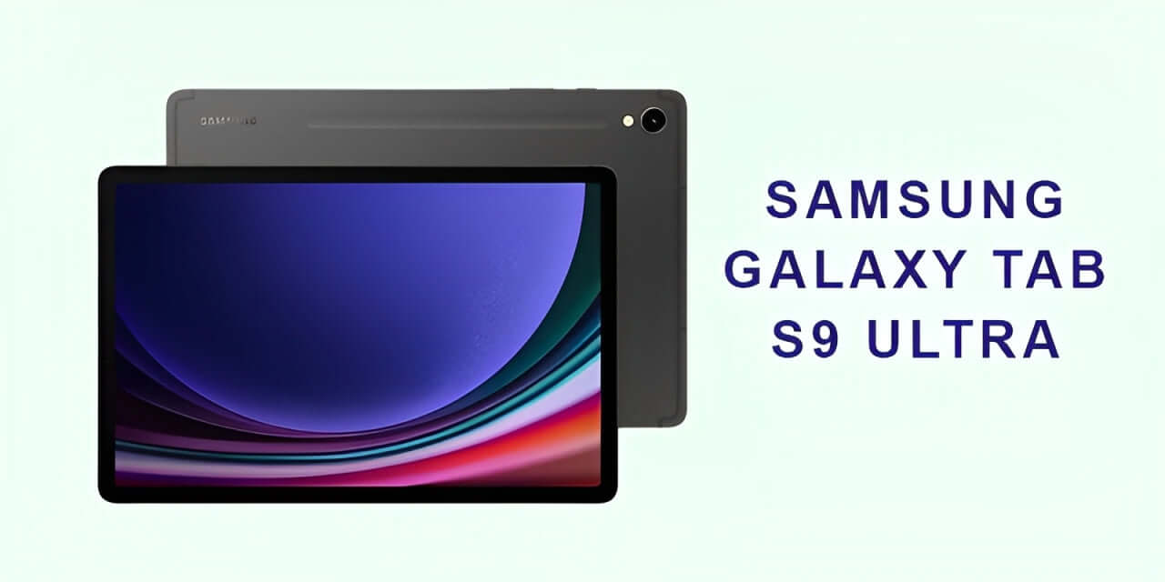 Samsung Galaxy Tab S9 Ultra Review: The Ultimate Android Tablet