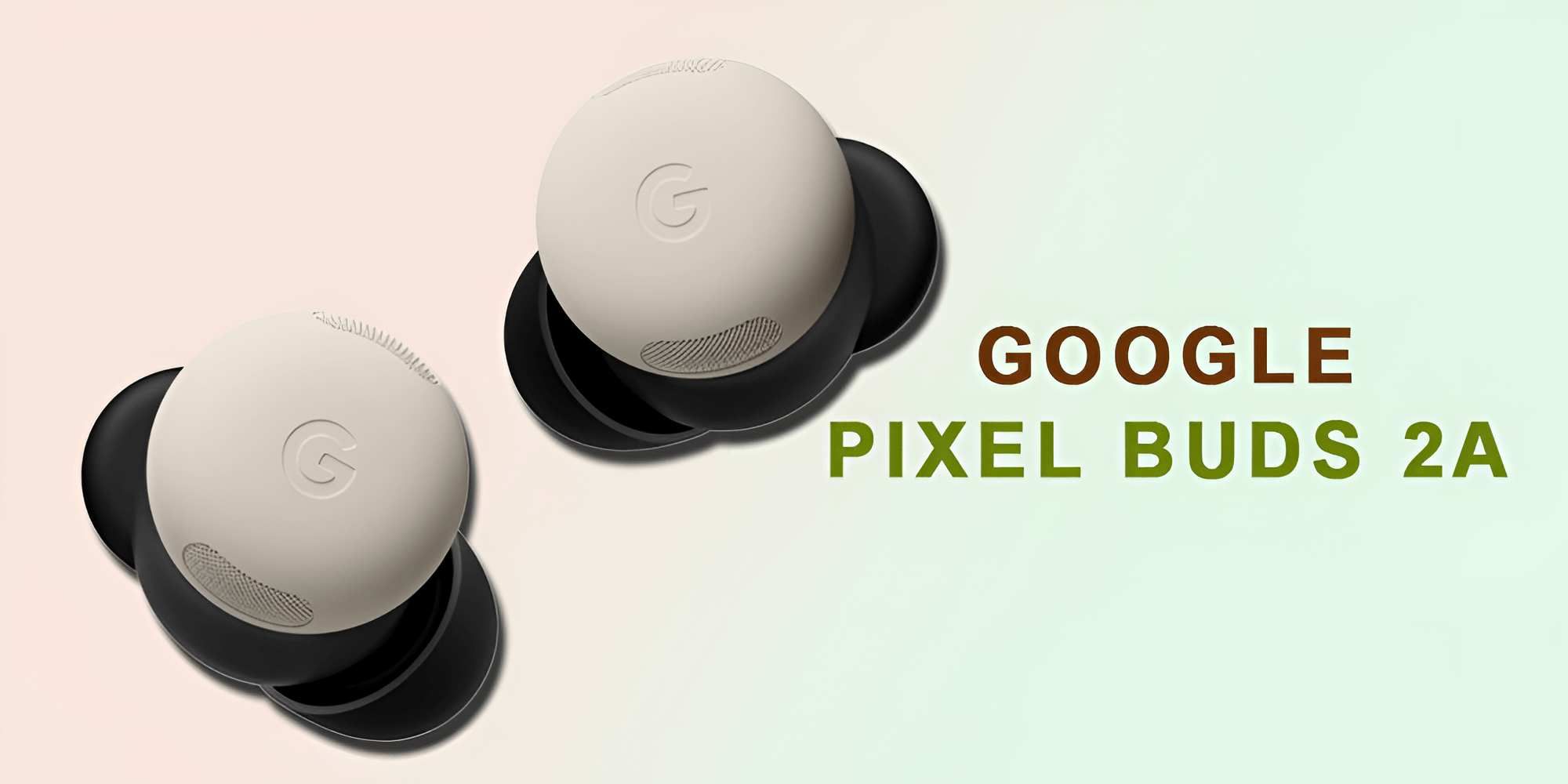 Clear Calls and Music with Google Pixel Buds 2a Tech