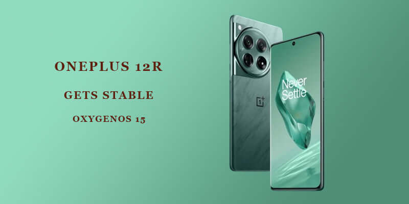 OnePlus 12R Gets Stable OxygenOS 15 Update – Enhancing User Experience Like Never Before