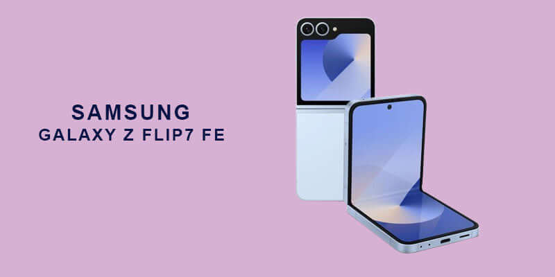 Samsung Galaxy Z Flip7 FE is Coming in 2025: Here Are the Details
