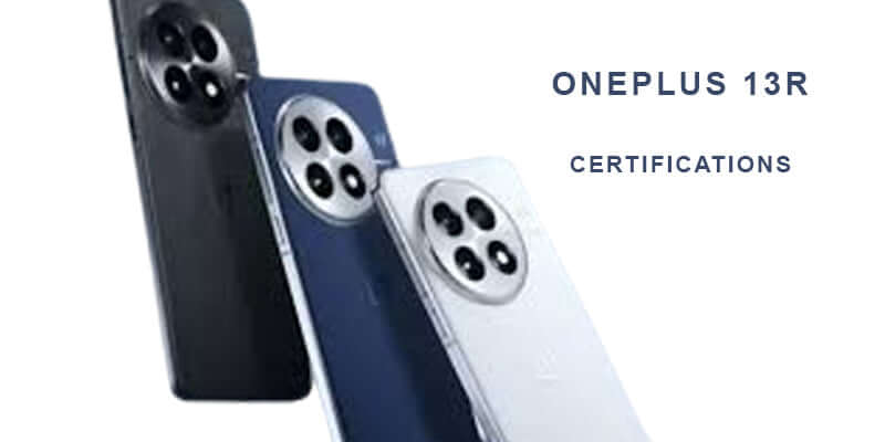 OnePlus 13R Emerges in Certifications: A Detailed Insight