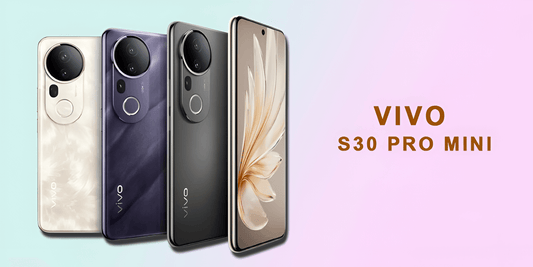 Vivo S30 Pro Mini - Fonezone.com