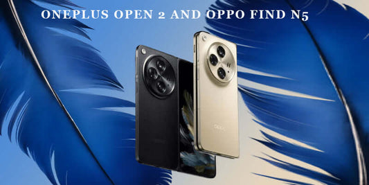 OnePlus Open 2 and Oppo Find N5 showcasing larger displays and ultra-slim designs against a stylish backdrop.