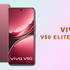 Vivo V50 Elite Edition - Fonezone.com