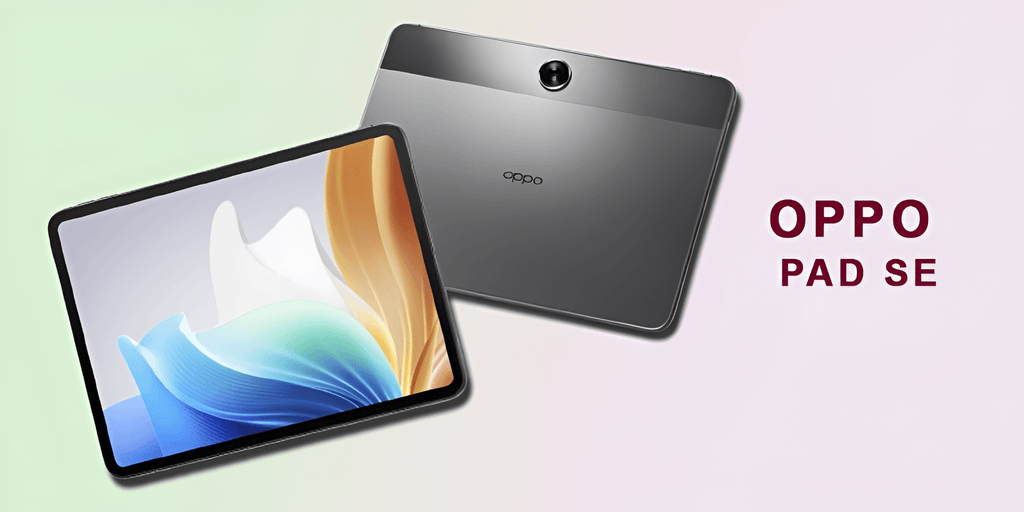 Why Oppo Pad SE Is Perfect For Everyday Digital Tasks