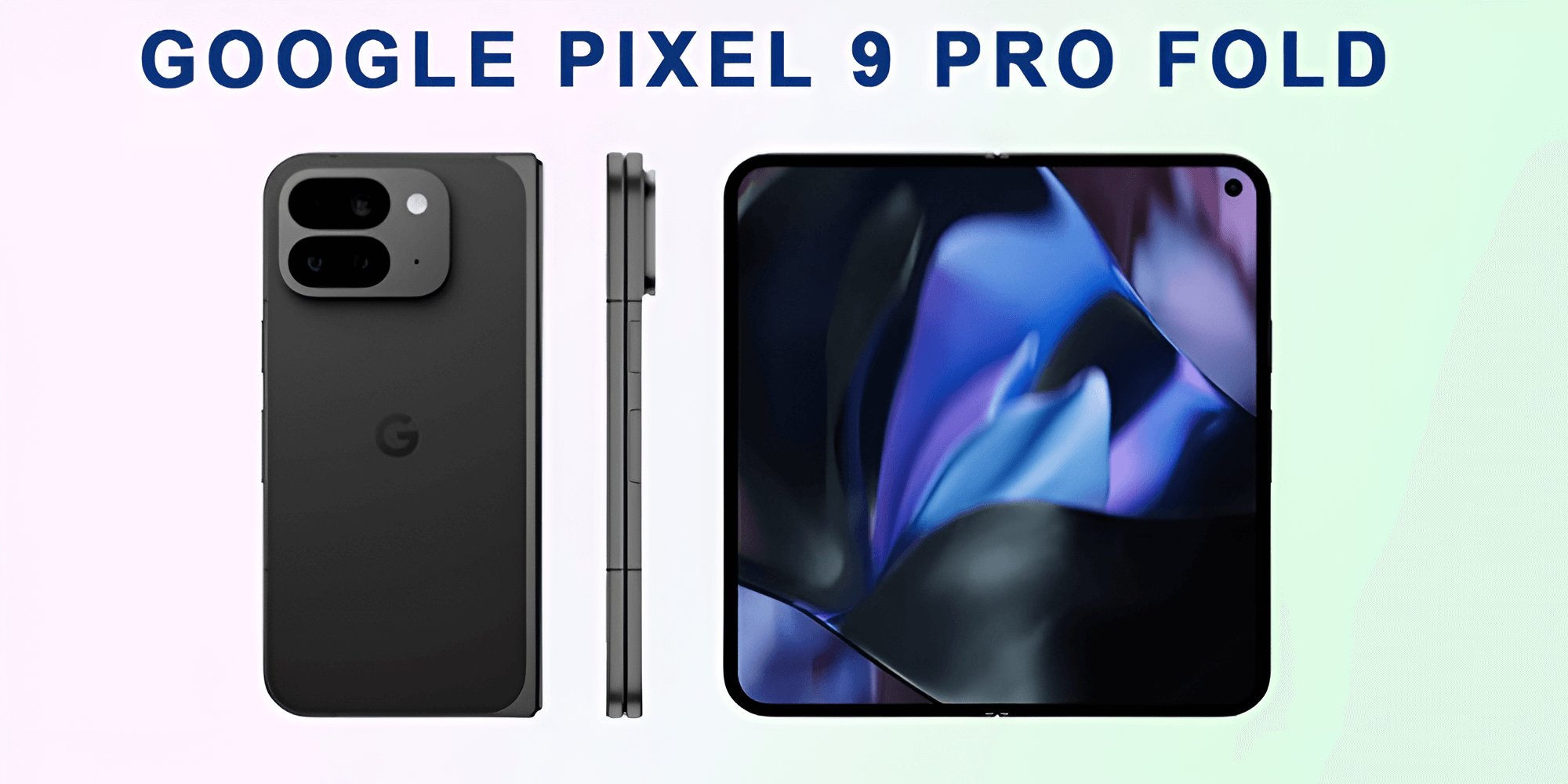Google Pixel 9 Pro Fold Features a Sleeker, More Durable Folding Screen