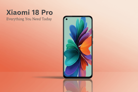 Xiaomi 18 Pro - Fonezone.com
